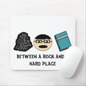 Between a Rock and a Hard Place Mousepad (With Mouse)