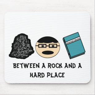 Between a Rock and a Hard Place Mousepad