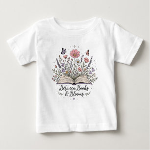 Between books and blooms book lover reader baby T-Shirt