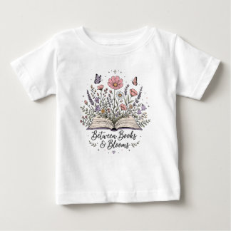 Between books and blooms book lover reader baby T-Shirt