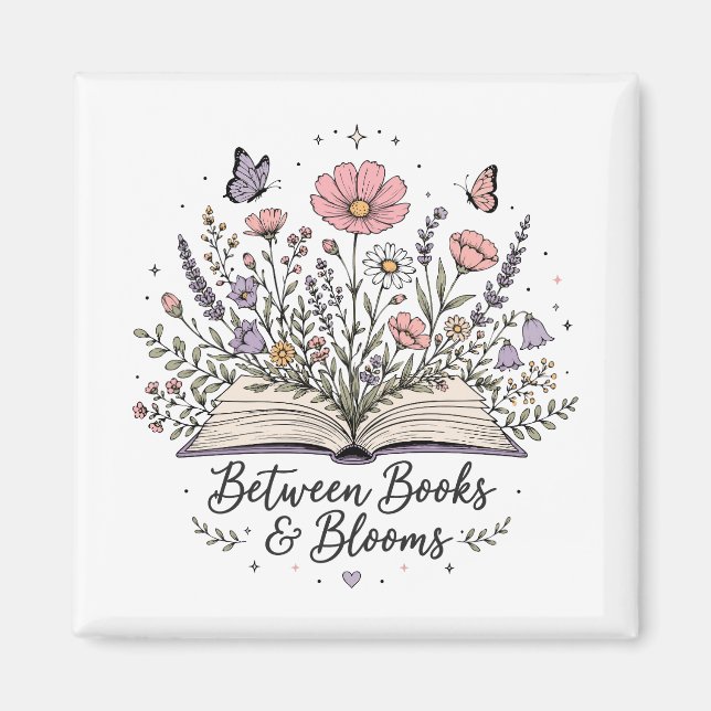 Between books and blooms book lover reader magnet (Front)
