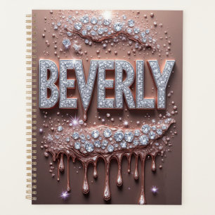 Beverly Name Rose Gold Diamond Dripping Glitter Planner