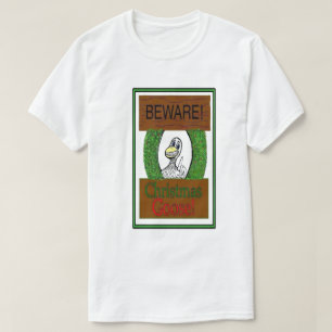 BEWARE! Christmas Goose! Funny Holiday T-Shirt