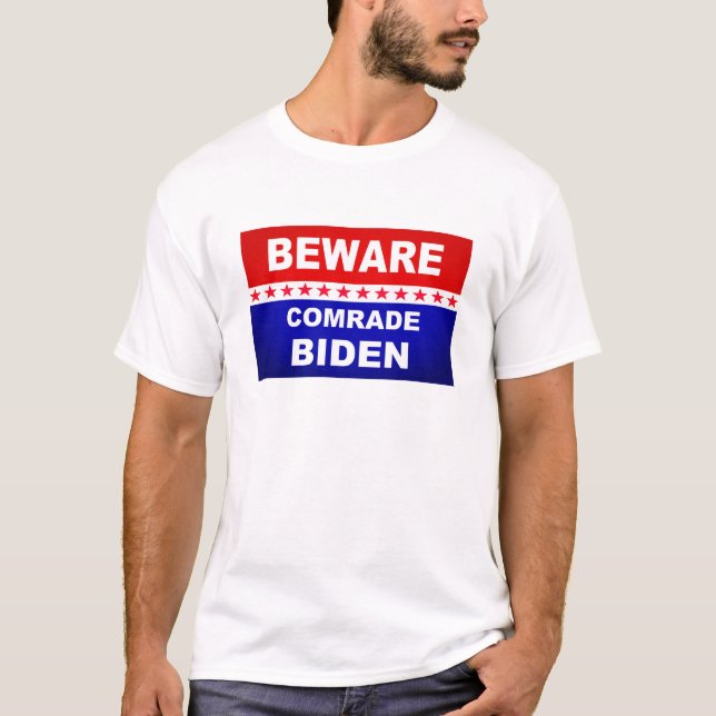 Beware Comrade Biden T-Shirt (Front)