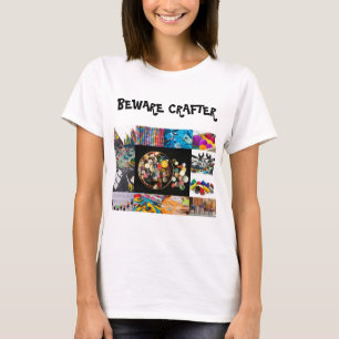 Beware Crafter T-Shirt