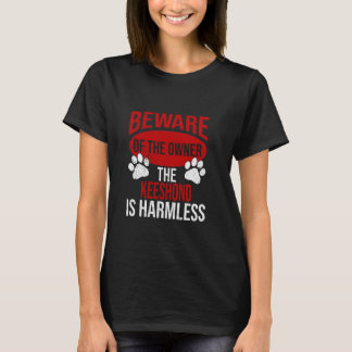 Beware - Dog Dad Dog Mum Keeshonden Dog Owner T-Shirt