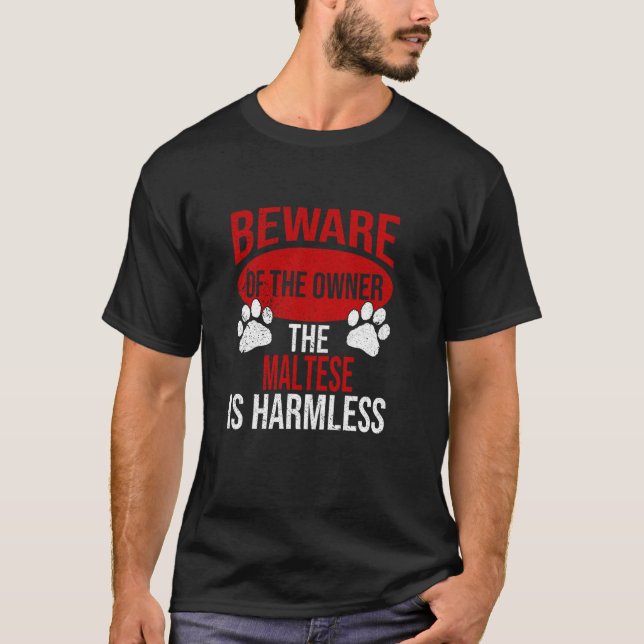 Beware - Dog Dad Dog Mum Maltese Dog Owner T-Shirt (Front)