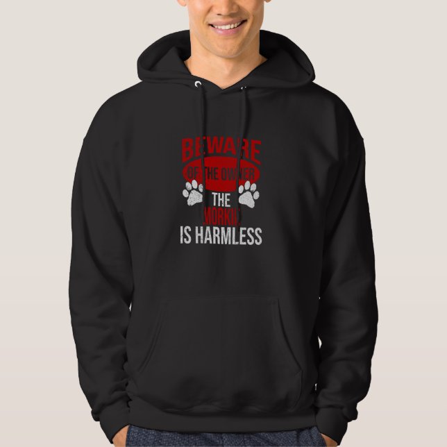 Beware - Dog Dad Dog Mum Morkie Dog Owner Hoodie (Front)
