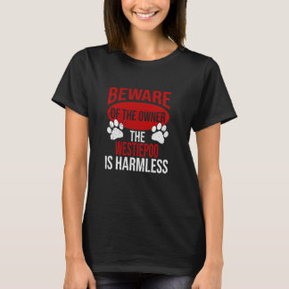Beware - Dog Dad Dog Mum Westiepoo Dog Owner T-Shirt