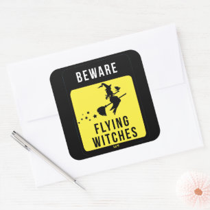 BEWARE FLYING WITCHES  funny halloween  Square Sticker