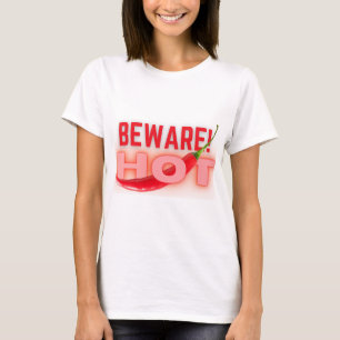 Beware hot T-Shirt