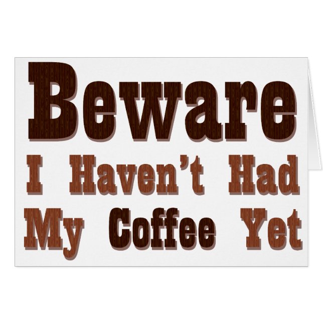 Beware, I Haven't Had My Coffee Yet (Front Horizontal)