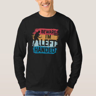 Beware I M Left Handed Funny Ping Pong Player Retr T-Shirt