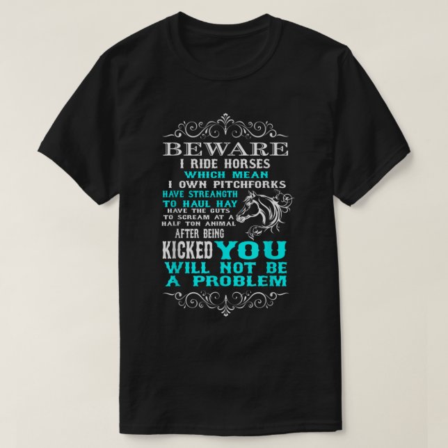 Beware I Ride Horses Funny Horse Lover T-Shirt (Design Front)