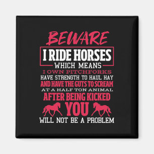 Beware I Ride Horses Horse Riding Equestrian Magnet
