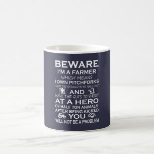 Beware I'm a Farmer Coffee Mug