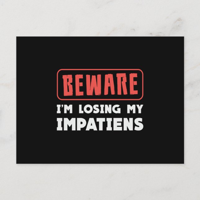 Beware I'm Losing My Impatiens Landscaping Garden Postcard (Front)