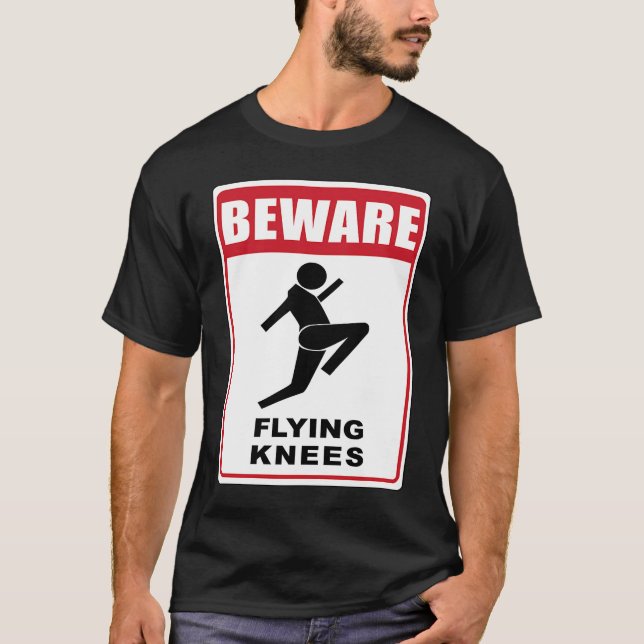 Beware Knockout Knees are Flying T-Shirt (Front)