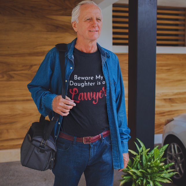 beware my daughter is a lawyer T-Shirt (Creator Uploaded)