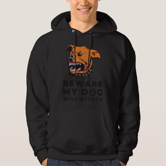 Beware My Rottweiler Will Attack  Dog Lover Dog Pa Hoodie (Front)
