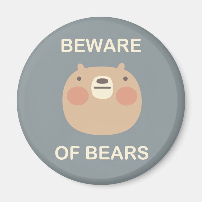 Beware Of Bears Magnet (Front)