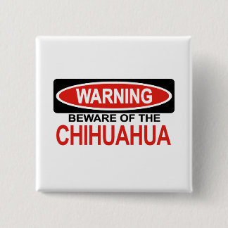 Beware Of Chihuahua 15 Cm Square Badge