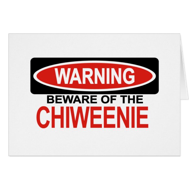 Beware Of Chiweenie (Front Horizontal)