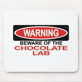 Beware Of Chocolate Lab Mouse Pad