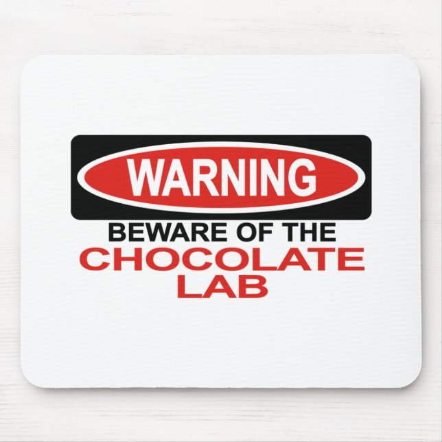 Beware Of Chocolate Lab Mouse Pad (Front)