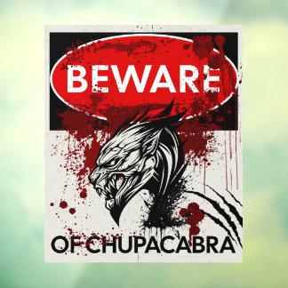 Beware of Chupacabra sign