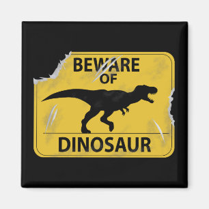 Beware of Dinosaur (damaged) Magnet