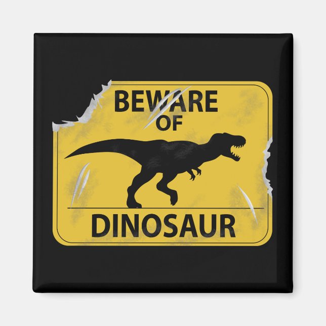 Beware of Dinosaur (damaged) Magnet (Front)