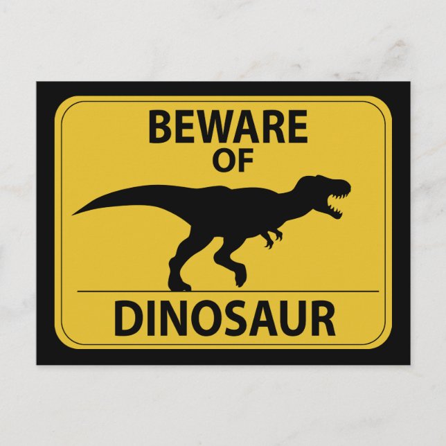 Beware of Dinosaur Postcard (Front)