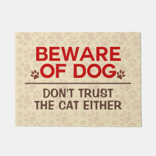 Beware of Dog Don't Trust Cat Doormat