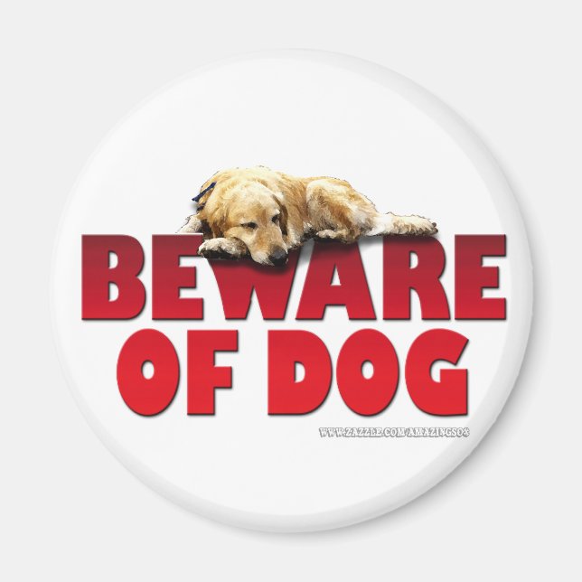 Beware of Dog... Magnet (Front)