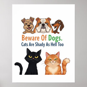 Beware of Dog & The Cat is Shady as Hell Too Poster