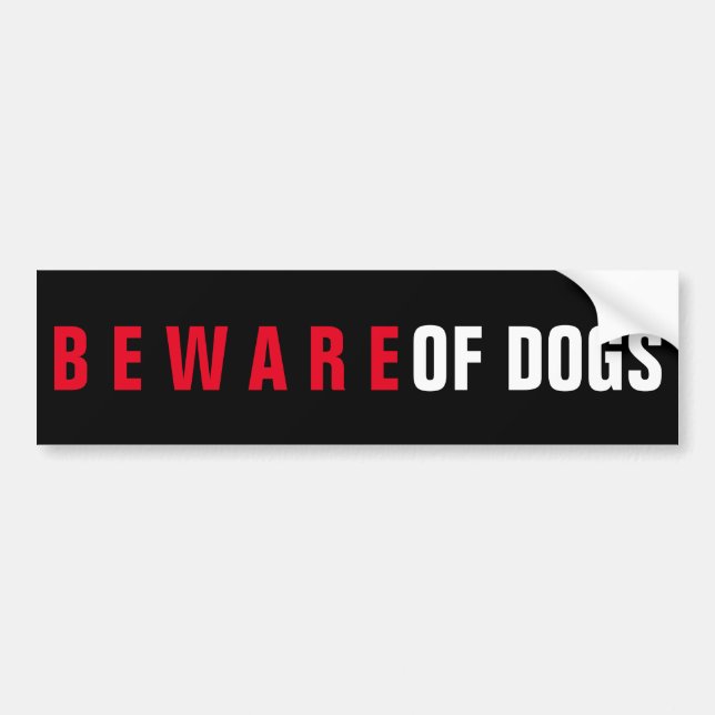 BEWARE OF DOGS GLOSSY STICKER (Front)