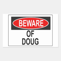 Beware of Doug Sticker