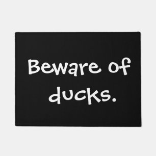 Beware of ducks doormat