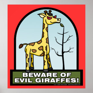 Beware of Evil Giraffes Poster