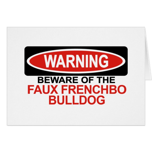 Beware Of Faux Frenchbo Bulldog (Front Horizontal)