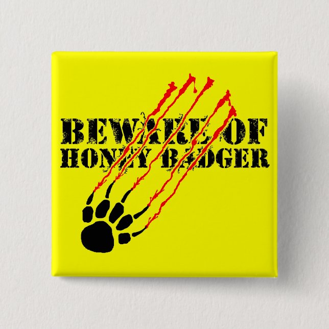 Beware of honey badger 15 cm square badge (Front)