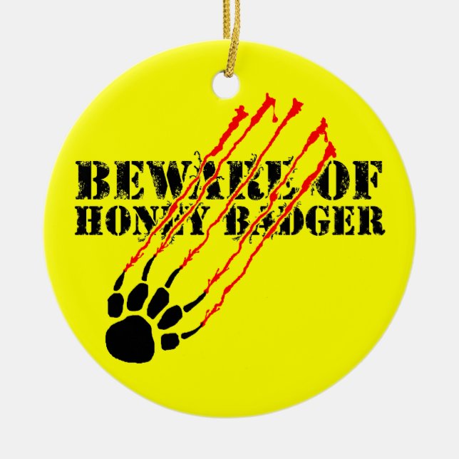 Beware of honey badger ceramic ornament (Front)