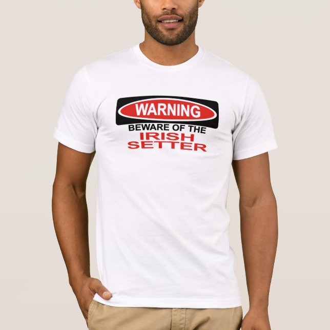 Beware Of Irish Setter T-Shirt (Front)