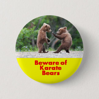 Beware of karate bears 6 cm round badge