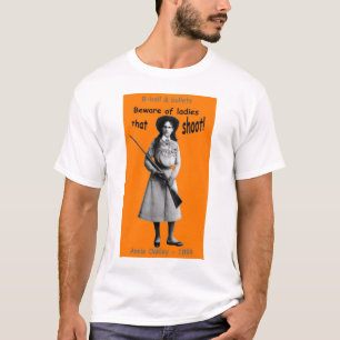 Beware of ladies that shoot T-Shirt