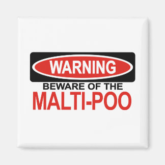 Beware Of Malti-Poo Magnet