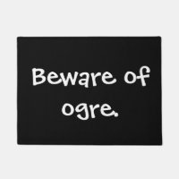 Beware of ogre.