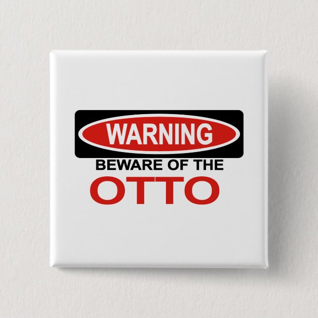 Beware Of Otto 15 Cm Square Badge (Front)
