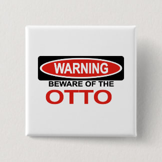 Beware Of Otto 15 Cm Square Badge